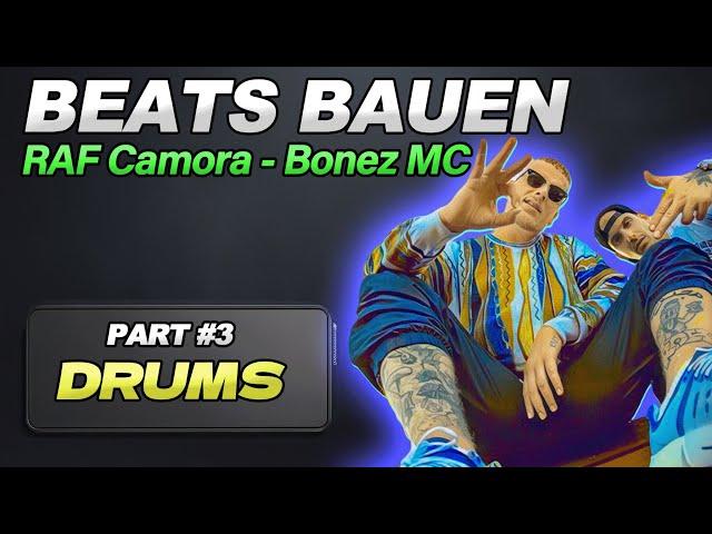  RAF Camora & Bonez MC Type Beat Tutorial – Part #3 Drums 