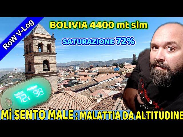 V-Log Saturazione 72% Malattia da altitudine... Bolivia 4400 mt slm ... Potosí