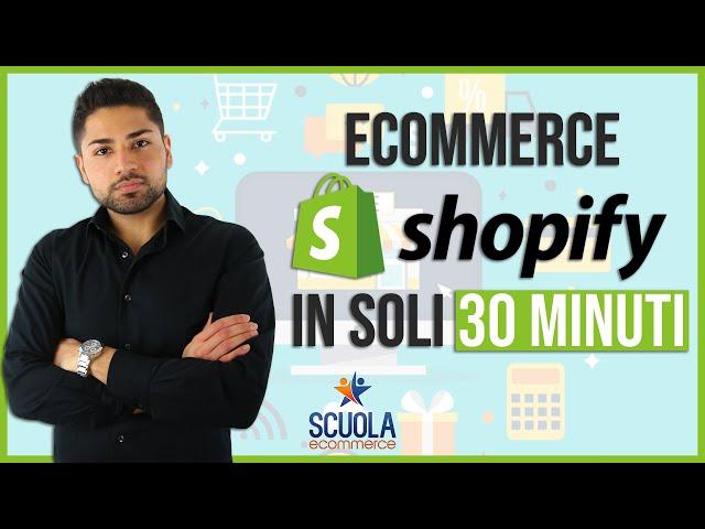 Tutorial per Creare un Ecommerce con Shopify in 30 minuti - Guida in Italiano