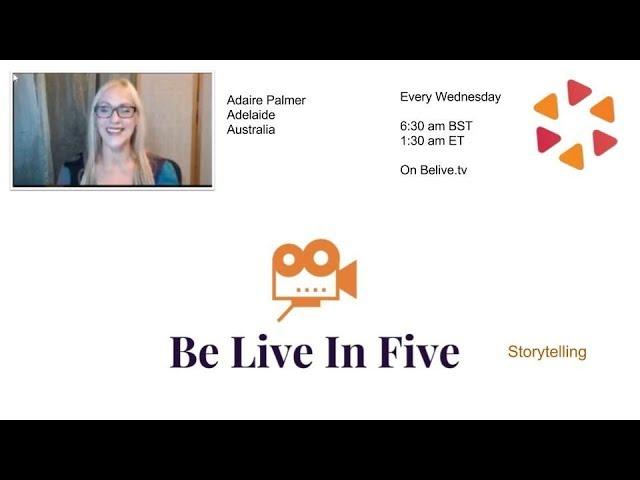 Adaire Palmer Storytelling #BeLiveinFive #BeliveTV