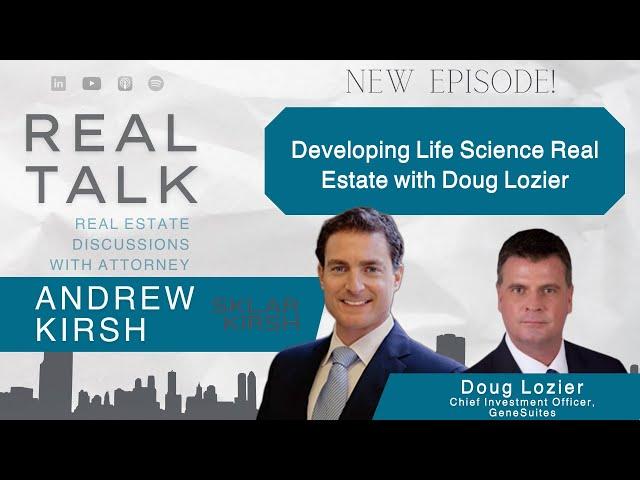 Developing Life Science Real Estate with Doug Lozier, Chief Investment Officer of GeneSuites