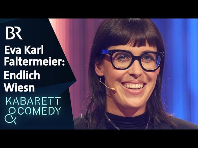 Endlich wieder Wiesn | Eva Karl Faltermeier | Karlsplatz | BR Kabarett & Comedy