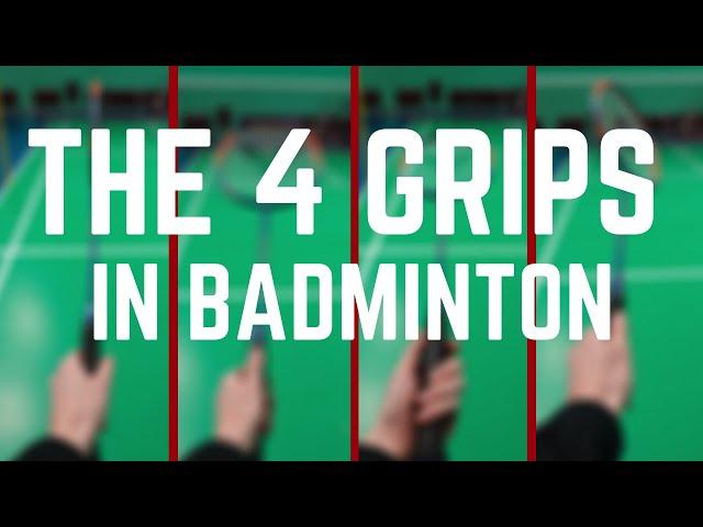 The 4 Grips In Badminton + Learn The Correct Grip For Every Shot!