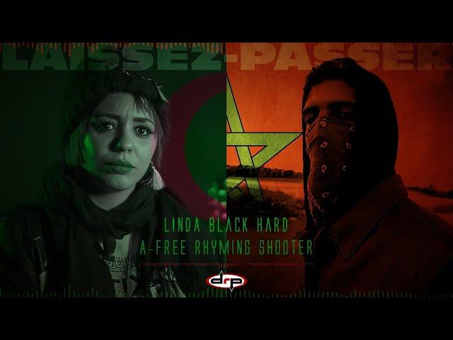 LINDA Black Hard feat A-FREE Rhyming Shooter -  LAISSEZ PASSER [Official Lyric Video]