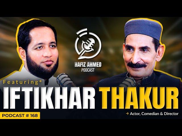 Hafiz Ahmed Podcast Featuring Iftikhar Thakur | Hafiz Ahmed