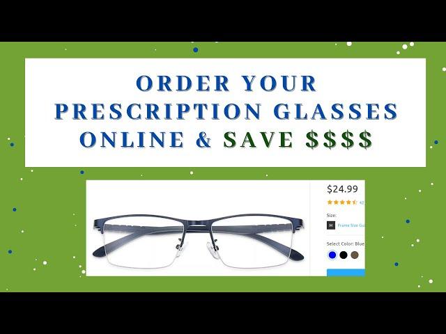 Order your prescription glasses online and save $$$$