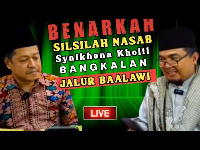 Diskusi Nasab Syaikhona Kholil Bangkalan‼️Bersama Ketua Himpunan Dzuriyyah Sunan Giri‼️