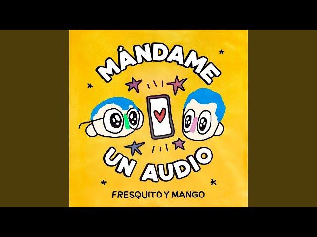 Fresquito y Mango - Mándame un Audio (Karaoke)