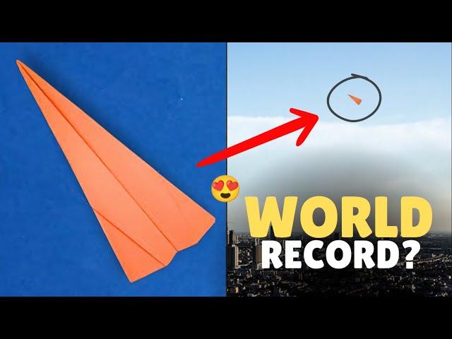 How to Fold the World's Longest Flying Paper Plane - World Record Paper Airplane For Long Distance