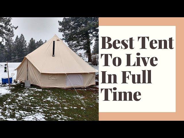 Best Tent To Live In Full Time – Year Round Living 2024