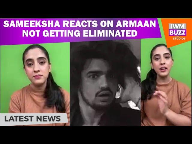 Exclusive: Sameeksha Sud REACTS on Armaan Malik not getting eliminated after slapping Vishal Pandey