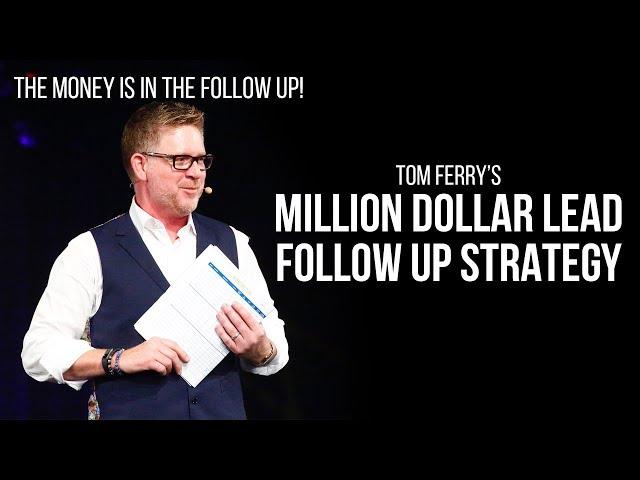 Tom Ferry's Million Dollar Lead Follow Up Strategy