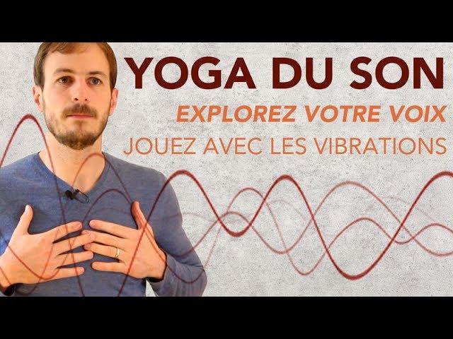 Tuto - Libérez votre voix, élevez vos vibrations