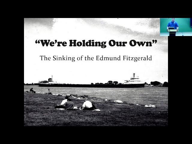 "We're Holding Our Own"   The Sinking of the Edmund Fitzgerald