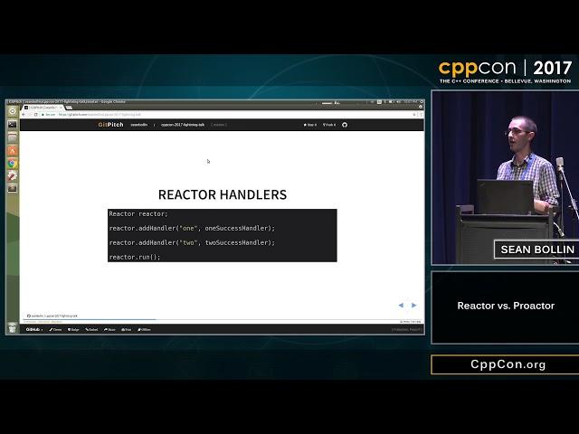 CppCon 2017: Sean Bollin “Reactor vs. Proactor”