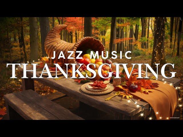 Thanksgiving Jazz | Smooth Jazz Music with Autumn Forest Ambience
