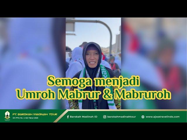 PERJALANAN UMROH YANG BERKESAN | Ajwa Barokah Madinah