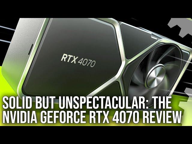 Nvidia GeForce RTX 4070 Review: A Solid But Unspectacular 1440p Upgrade