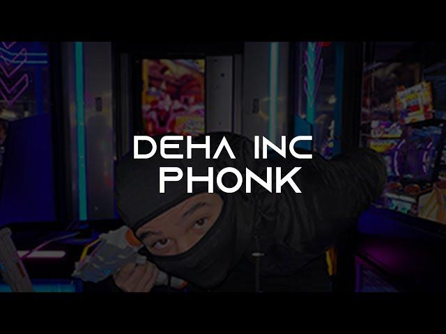 DEHA INC - Phonk | Lyrics