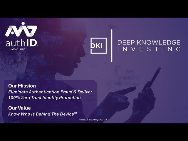 Deep Knowledge Investing - A Conversation with AuthID's Management Team