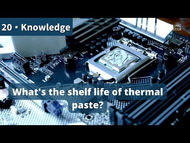 What's the shelf life of thermal paste?