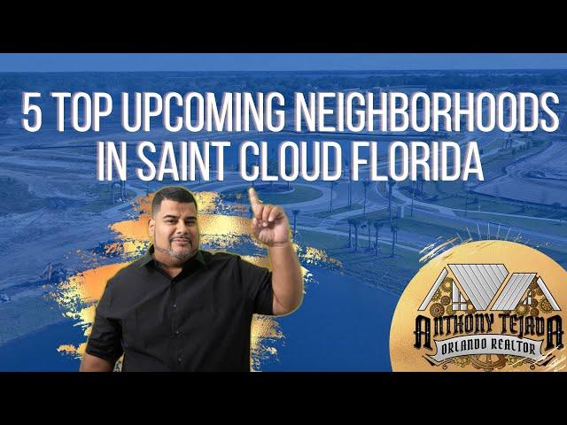 5 top up and coming neighborhoods in saint cloud florida