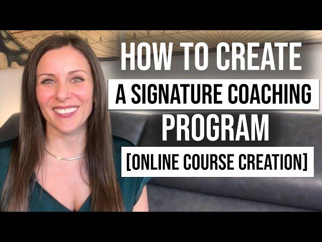 How To Create A Signature Coaching Program | Signature Program Template