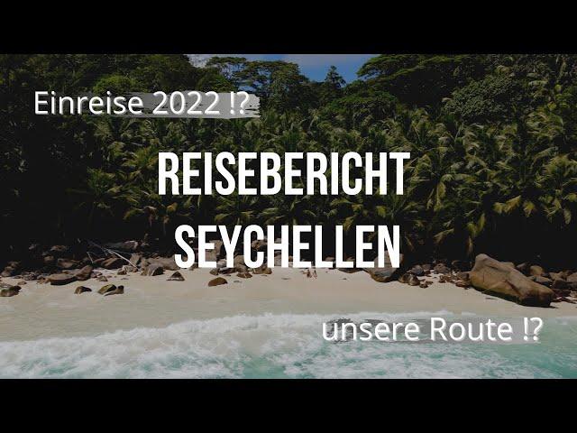 Seychellen Reisebericht: u. a. Einreise, Route & Kosten