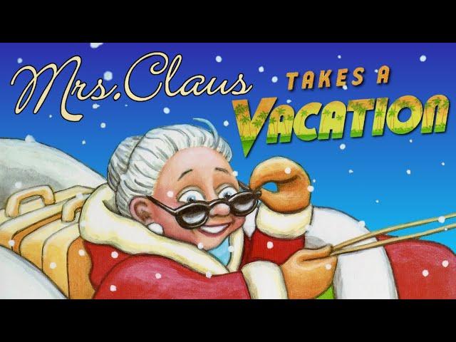  Mrs. Claus Takes a Vacation  Read Aloud Christmas Winter Funny Santa Short Story for Kids