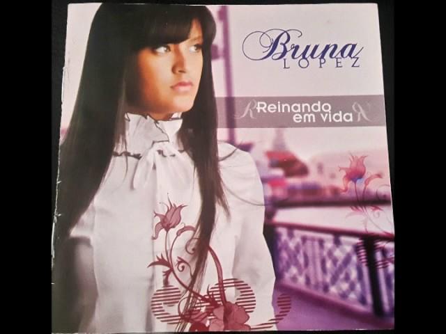 Bruna Lopez CD Reinando em Vida Completo