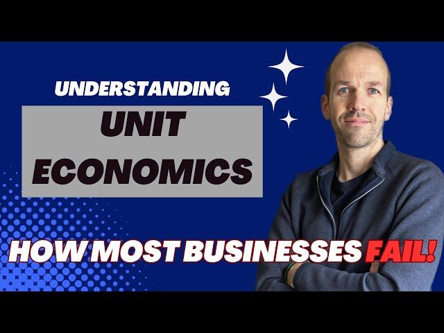 Unit Economics - The Most Important Small Business Lesson!