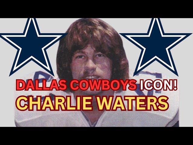 Dallas Cowboys Charlie Waters Unbelievable Journey To Greatness!