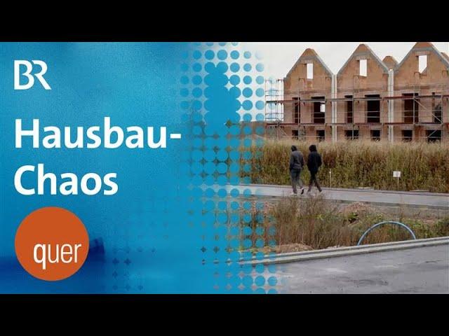 Neubau-Desaster: Familien kämpfen gegen Pleiten | quer vom BR   - BR Fernsehen