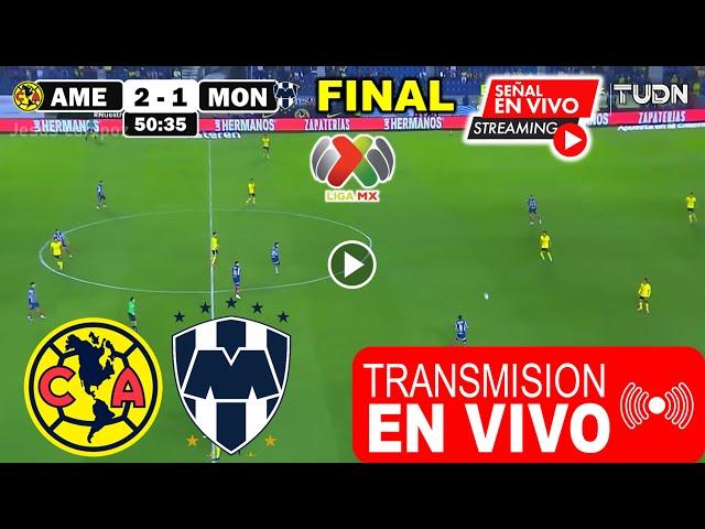 América vs. Monterrey EN VIVO, Donde ver, A que hora juega FINAL ida America vs. Monterrey resumen