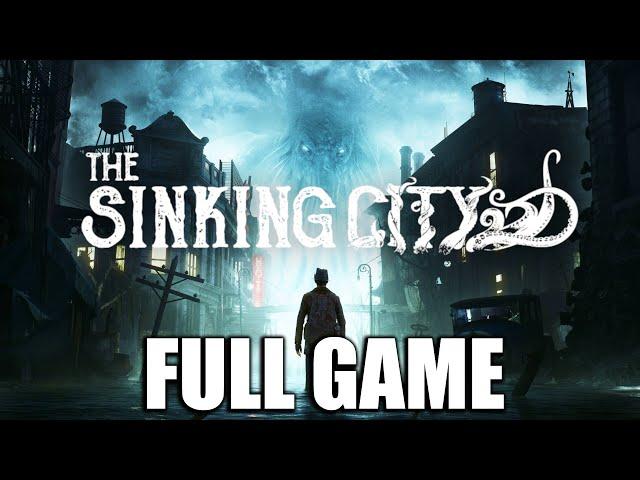 THE SINKING CITY Gameplay Walkthrough (All Endings) FULL GAME - No Commentary