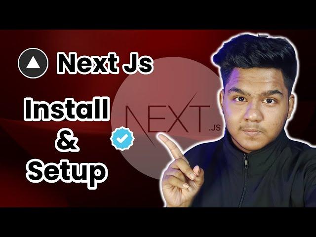 How To Install Next Js & Setup Your First Project 