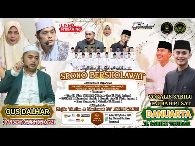 LIVE SRONO BERSHOLAWAT BERSAMA GUS DALHAR FEAT DANUARTA MAJELIS SABILU TAUBAH BANYUWANGI MILAD 1TH