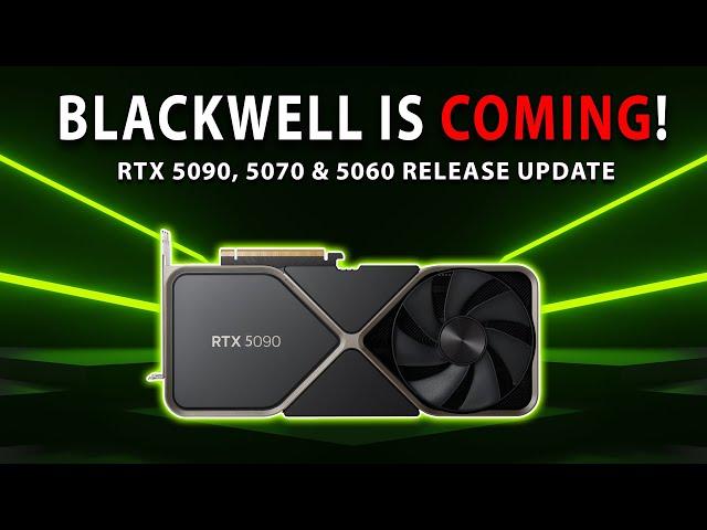 Blackwell Is COMING: RTX 5090, 5070 & 5060 Release Update