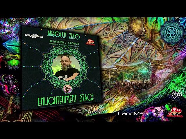 AbsolutZero - Dj Set@Free Earth Festival 2019 [Psytrance]