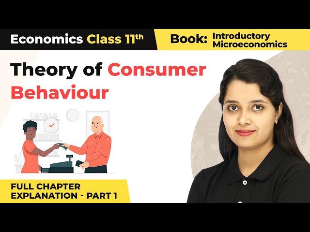 Class 11 Economics Chapter 2 | Theory of Consumer Behaviour Full Chapter Explanation (Part 1)