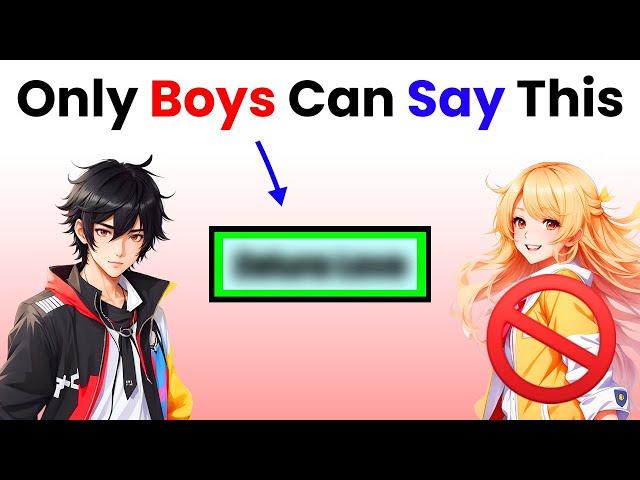 Only Boys Can Say This Word  (Try it!)