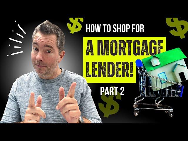 How to Choose a Mortgage Lender When Buying a House in 2024 (Part 2)