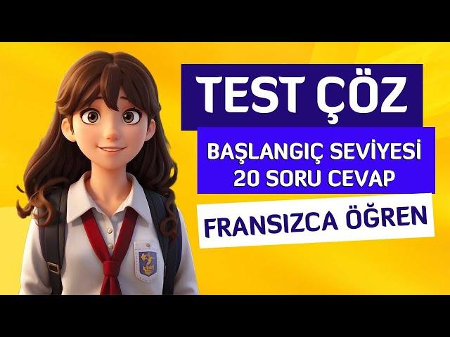 Fransızca Test Çöz - 20 Soruyla Seviyeni Belirle - Başlangıç Seviyesi