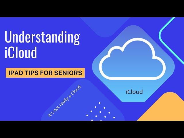 iPad Tips for Seniors How to Use iCloud