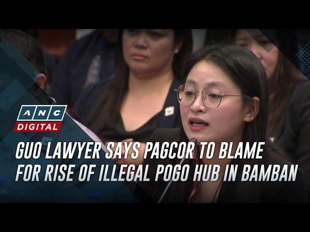 Guo lawyer says PAGCOR to blame for rise of illegal POGO hub in Bamban | ANC