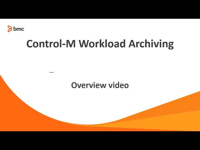 Control-M Workload Archiving Overview