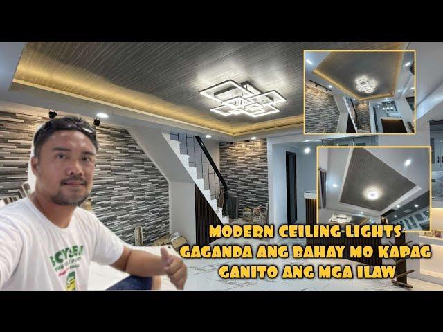 MODERN CEILING LIGHTS + GAGANDA ANG BAHAY MO KAPAG GANITO ANG MGA ILAW MO