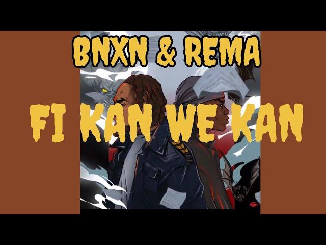 Bnxn&Rema-Fi Kan We Kan (Lyrics)