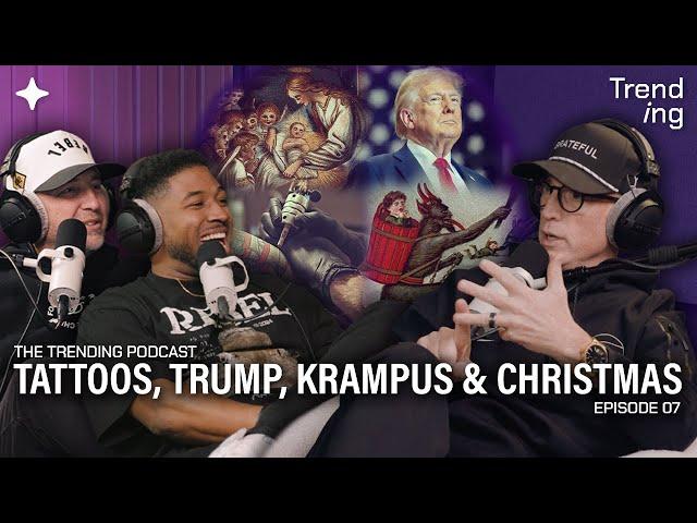 The Trending Podcast w/Pastor Ed: EP 07 | Tattoos, Trump, Krampus & Christmas