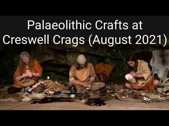 Palaeolithic Crafts at Creswell Crags